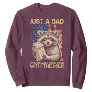 Just A Dad Who Always Came Back With The Milk Sweatshirt Raccoon American Flag Father's Day TS10 Maroon Print Your Wear