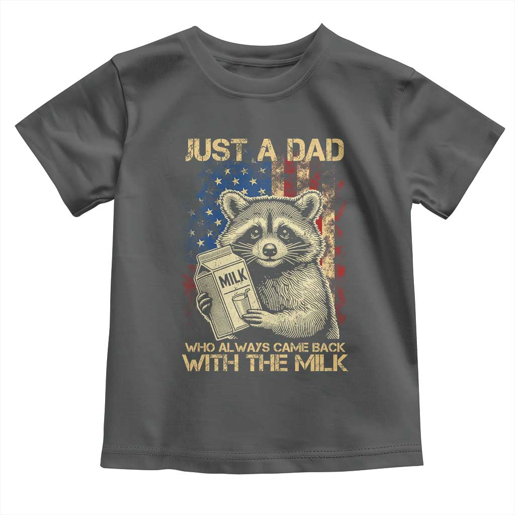 Just A Dad Who Always Came Back With The Milk Toddler T Shirt Raccoon American Flag Father's Day TS10 Dark Heather Print Your Wear