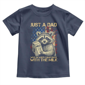 Just A Dad Who Always Came Back With The Milk Toddler T Shirt Raccoon American Flag Father's Day TS10 Navy Print Your Wear