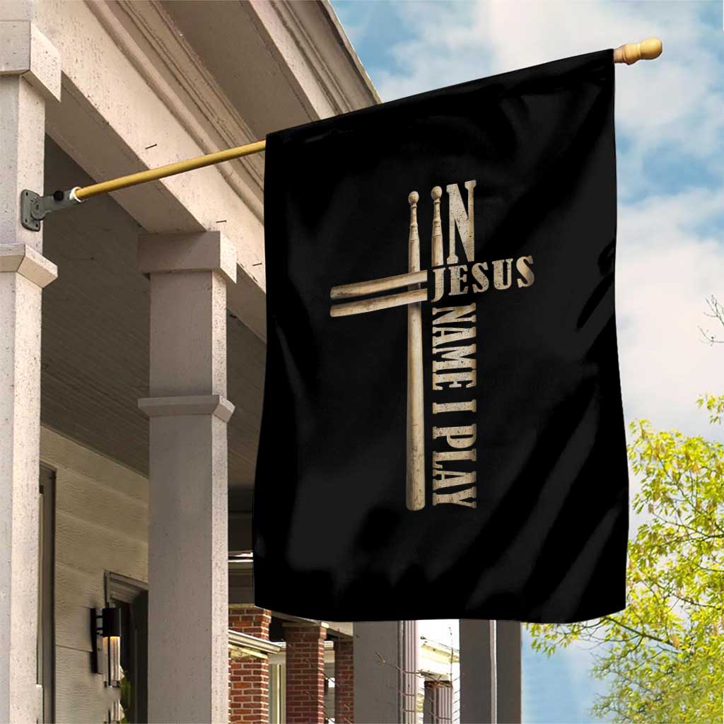 Christian Drummer Garden Flag In Jesus Name I Play Drumstick Cross Drums Percussionist TS10 Print Your Wear