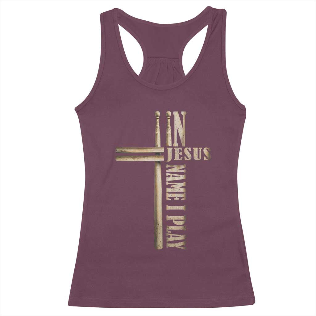 Christian Drummer Racerback Tank Top In Jesus Name I Play Drumstick Cross Drums Percussionist TS10 Maroon Print Your Wear