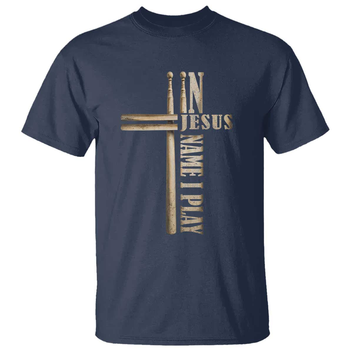 Christian Drummer T Shirt In Jesus Name I Play Drumstick Cross Drums Percussionist TS10 Navy Print Your Wear