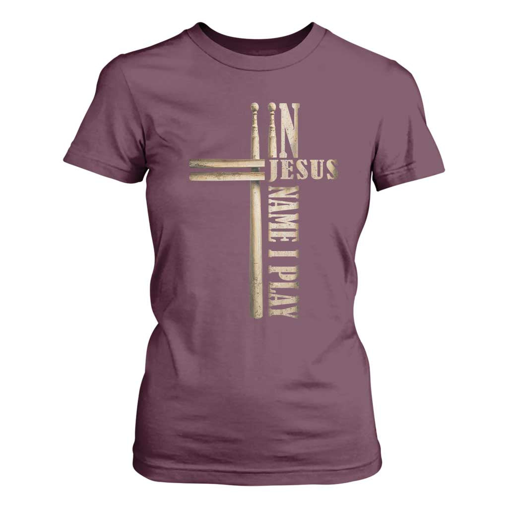 Christian Drummer T Shirt For Women In Jesus Name I Play Drumstick Cross Drums Percussionist TS10 Maroon Print Your Wear