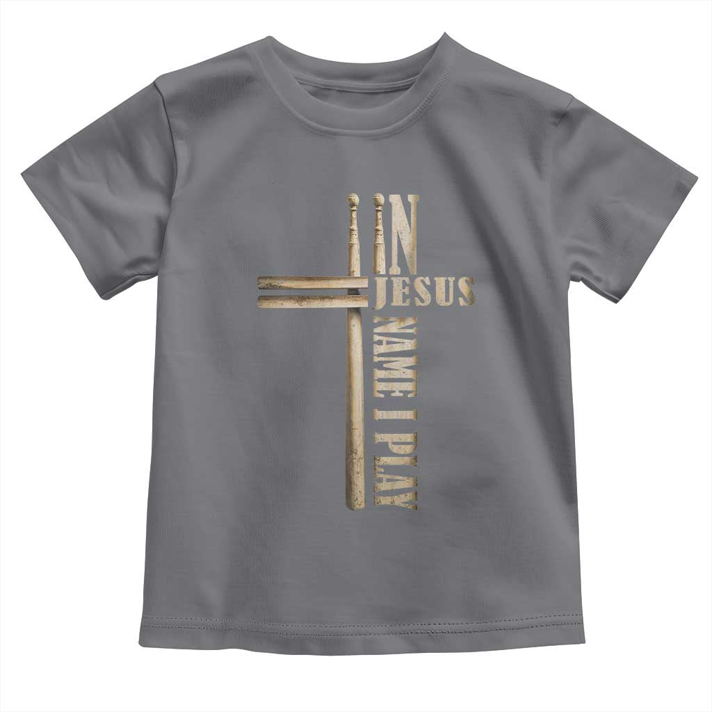 Christian Drummer Toddler T Shirt In Jesus Name I Play Drumstick Cross Drums Percussionist TS10 Charcoal Print Your Wear