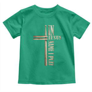 Christian Drummer Toddler T Shirt In Jesus Name I Play Drumstick Cross Drums Percussionist TS10 Irish Green Print Your Wear