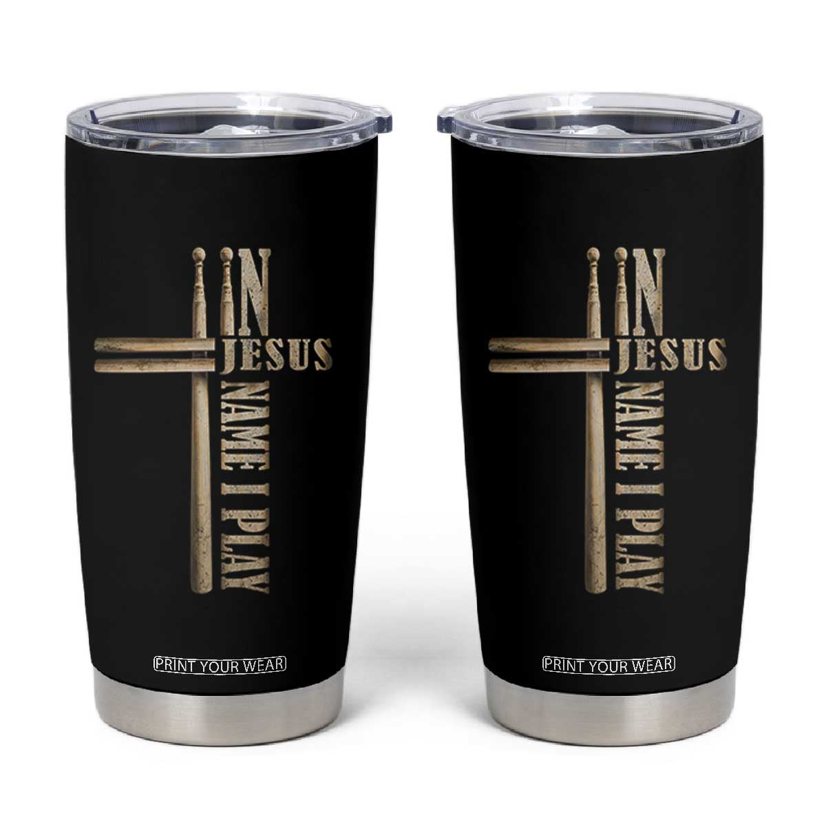 Christian Drummer Tumbler Cup In Jesus Name I Play Drumstick Cross Drums Percussionist TS10 Black Print Your Wear