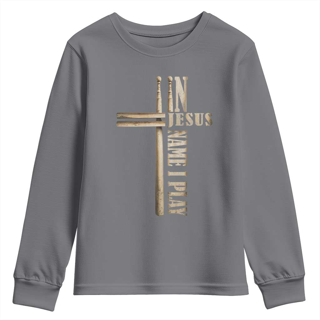 Christian Drummer Youth Sweatshirt In Jesus Name I Play Drumstick Cross Drums Percussionist TS10 Charcoal Print Your Wear