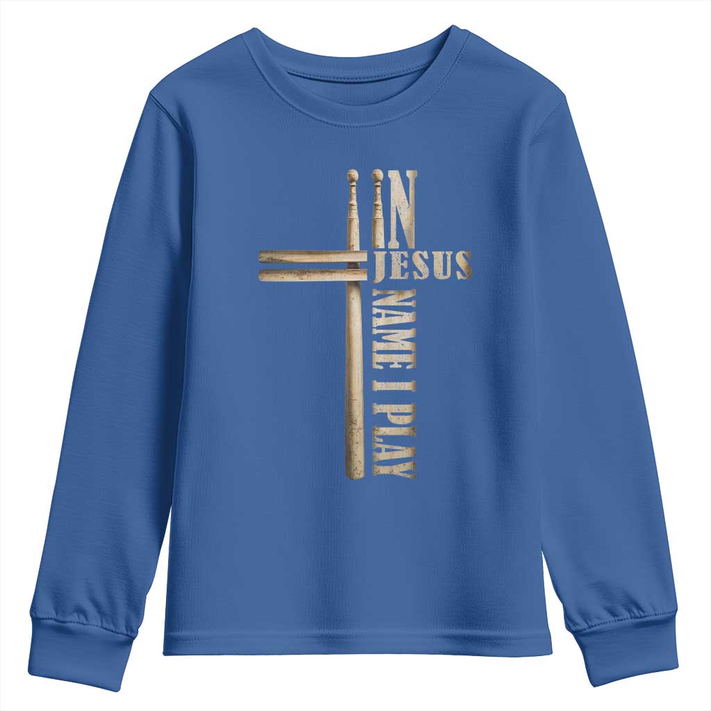 Christian Drummer Youth Sweatshirt In Jesus Name I Play Drumstick Cross Drums Percussionist TS10 Royal Blue Print Your Wear