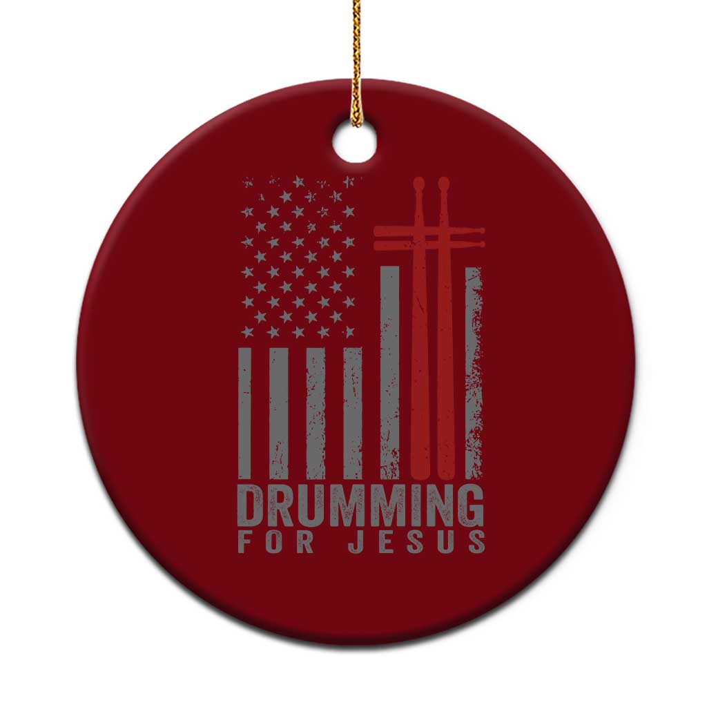 Christian Drummer Ceramic Ornament Drumming For Jesus Cross USA Flag Percussionist TS10 1pc Red Print Your Wear