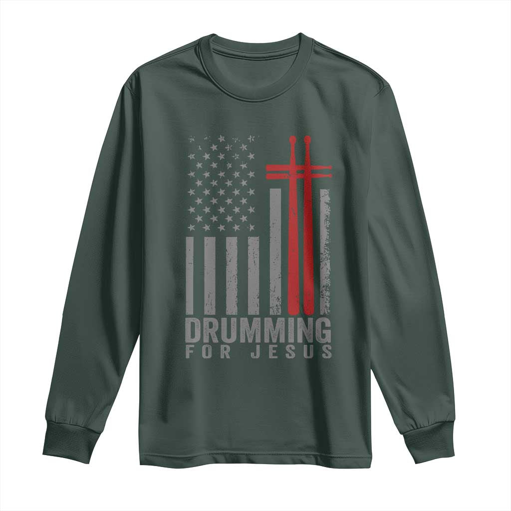 Christian Drummer Long Sleeve Shirt Drumming For Jesus Cross USA Flag Percussionist TS10 Dark Forest Green Print Your Wear