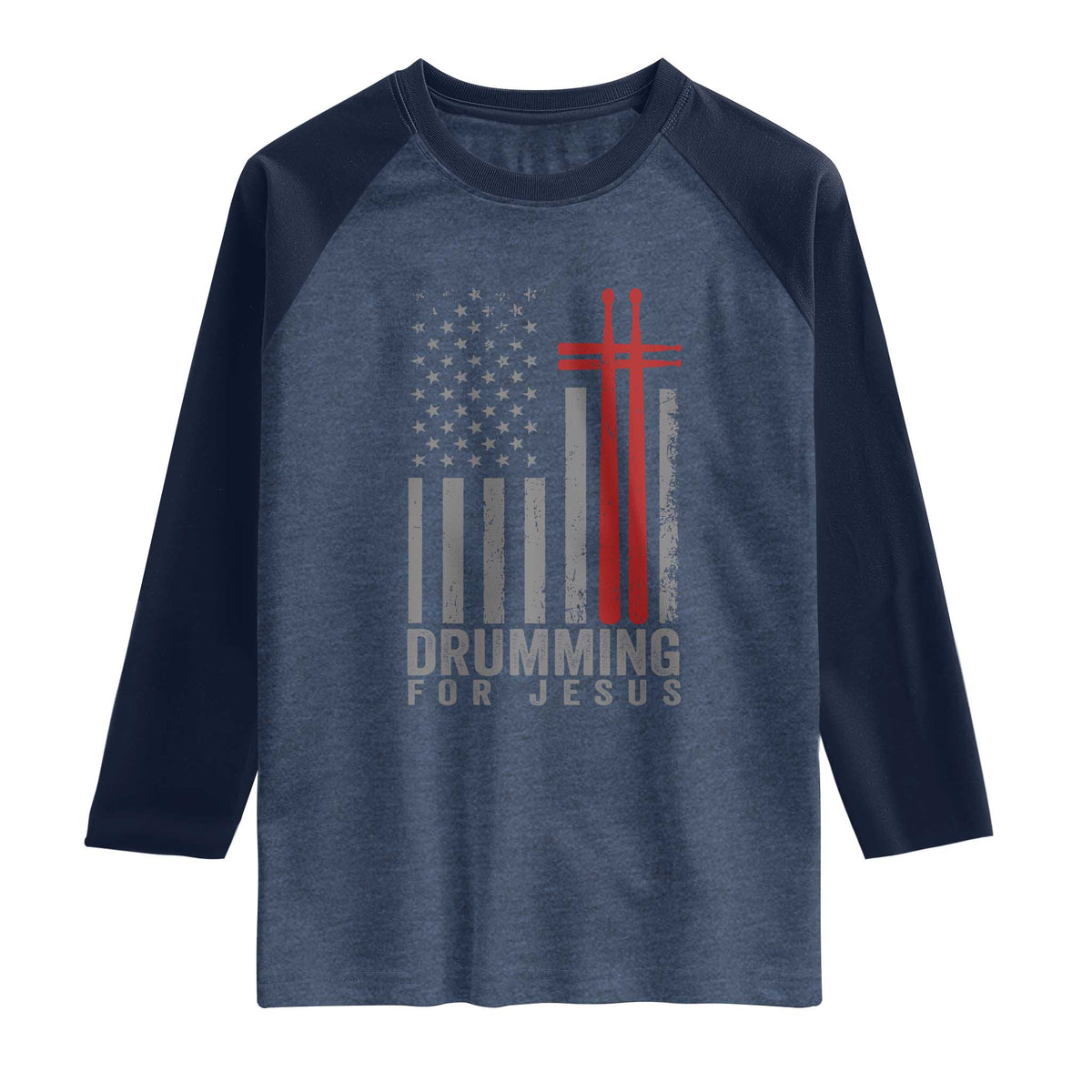 Christian Drummer Raglan Shirt Drumming For Jesus Cross USA Flag Percussionist TS10 Heather Denim Navy Print Your Wear