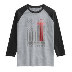 Christian Drummer Raglan Shirt Drumming For Jesus Cross USA Flag Percussionist TS10 Heather Gray Black Print Your Wear