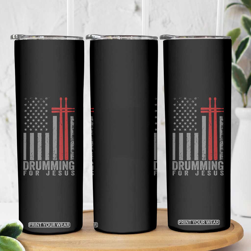 Christian Drummer Skinny Tumbler Drumming For Jesus Cross USA Flag Percussionist TS10 Print Your Wear