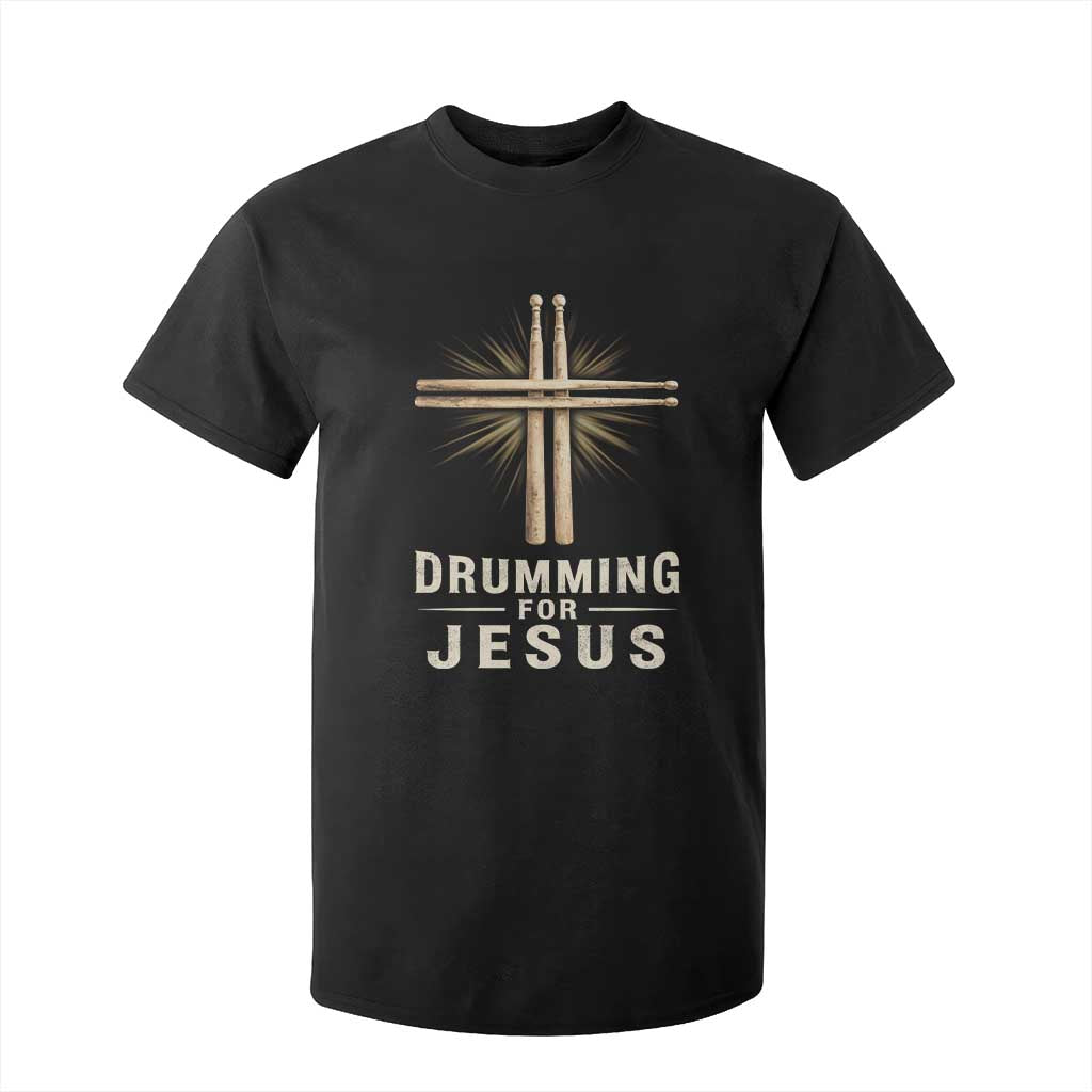 Christian Drummer T Shirt For Kid Drumming For Jesus Drumstick Cross Percussionist TS10 Black Print Your Wear