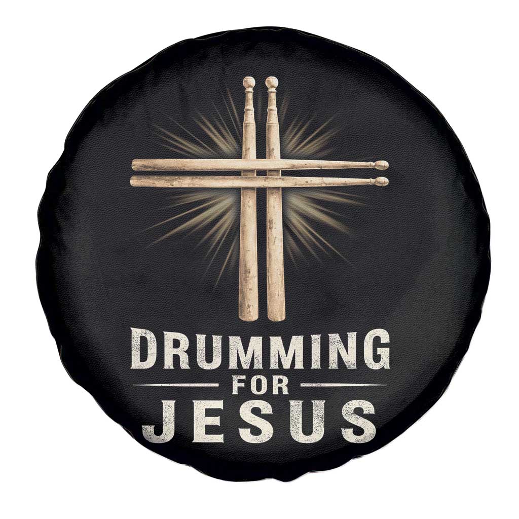 Christian Drummer Spare Tire Cover Drumming For Jesus Drumstick Cross Percussionist TS10 Print Your Wear