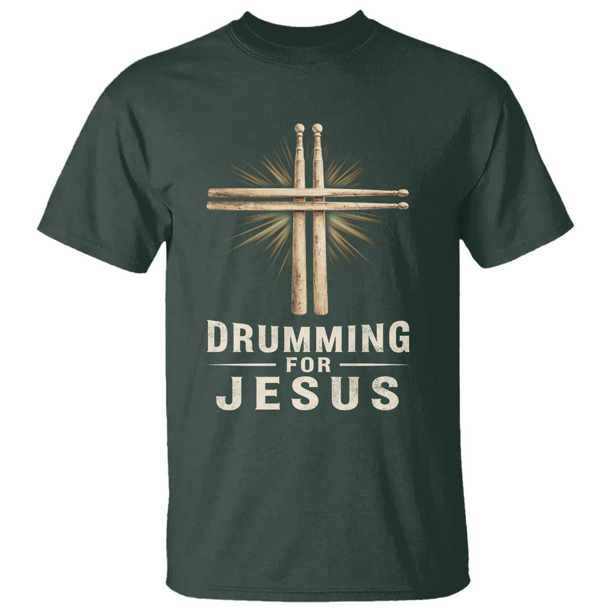 Christian Drummer T Shirt Drumming For Jesus Drumstick Cross Percussionist TS10 Dark Forest Green Print Your Wear