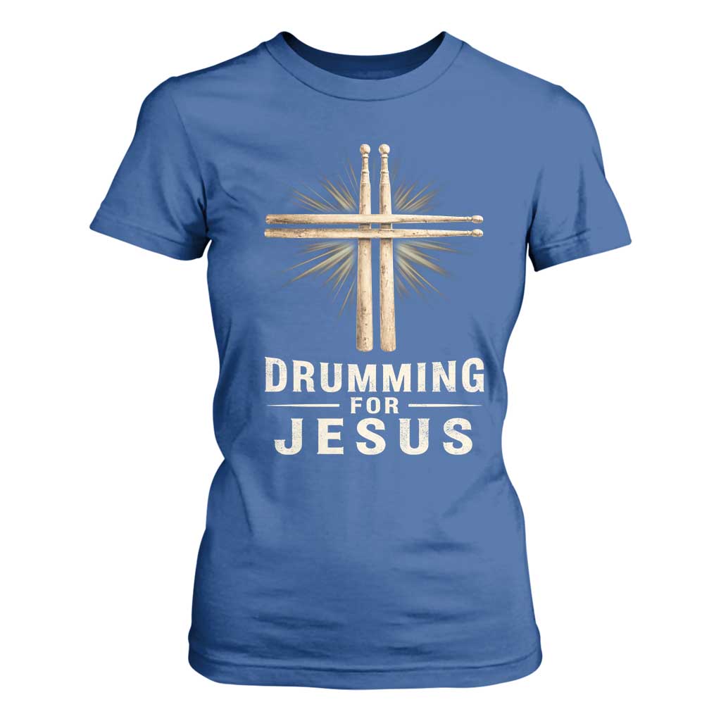 Christian Drummer T Shirt For Women Drumming For Jesus Drumstick Cross Percussionist TS10 Royal Blue Print Your Wear
