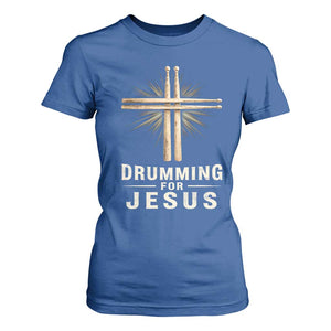 Christian Drummer T Shirt For Women Drumming For Jesus Drumstick Cross Percussionist TS10 Royal Blue Print Your Wear