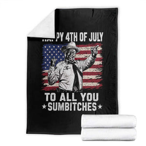 Happy 4th Of July To All You Sumbitches Throw Blanket Funny Independence Day Meme American Flag