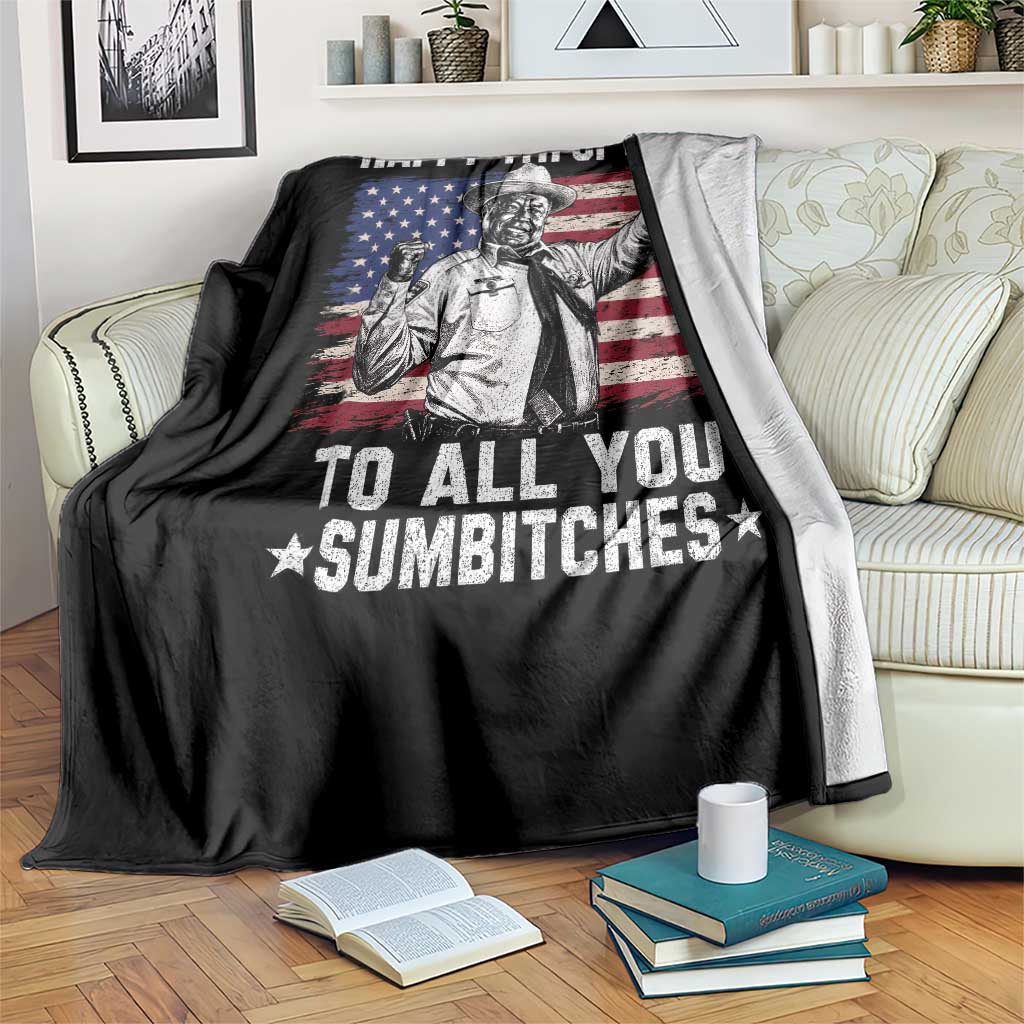Happy 4th Of July To All You Sumbitches Throw Blanket Funny Independence Day Meme American Flag