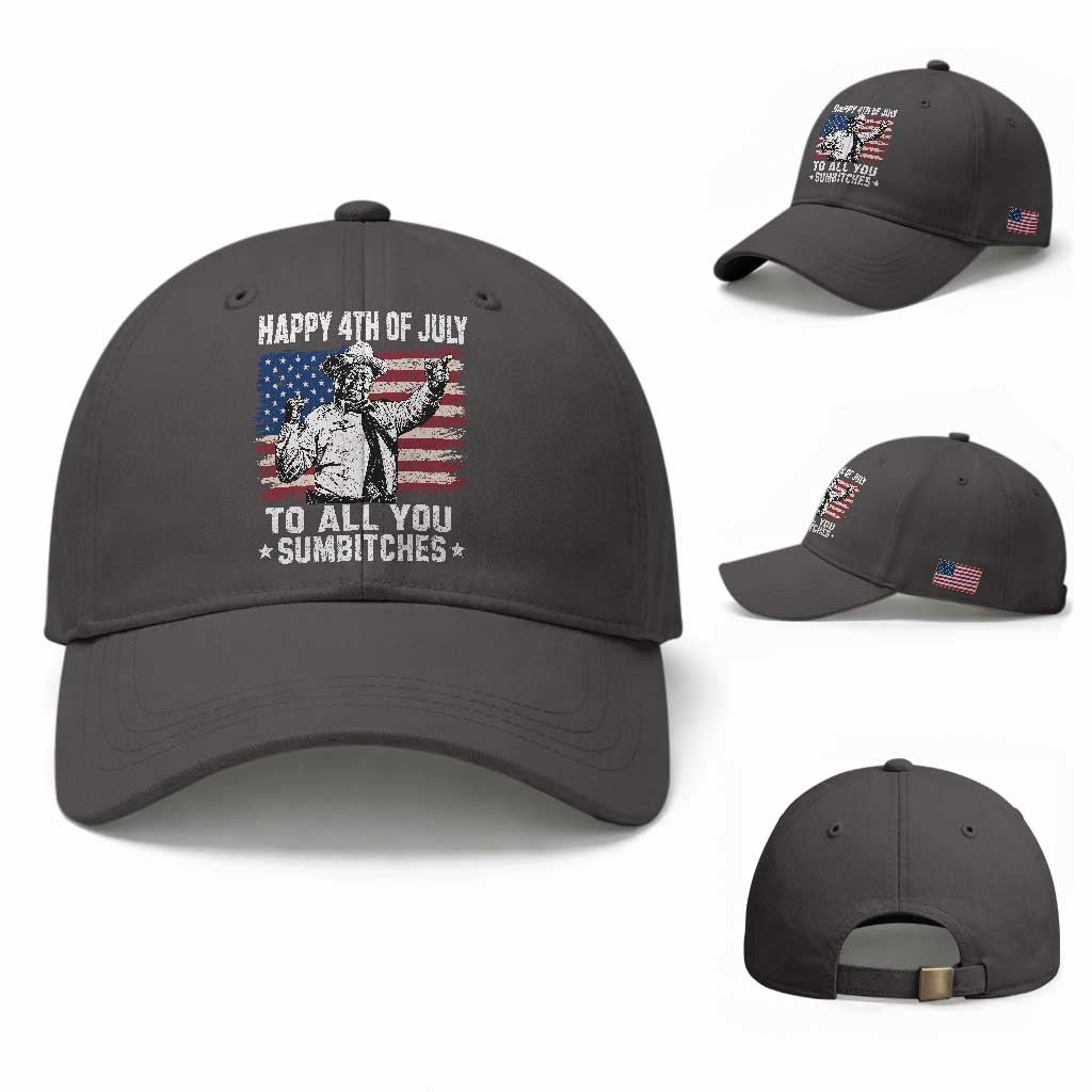 Happy 4th Of July To All You Sumbitches Baseball Cap Funny Independence Day Meme American Flag