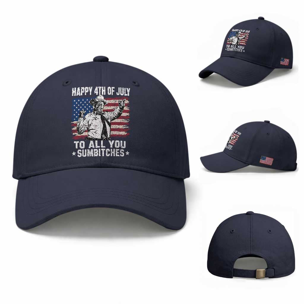 Happy 4th Of July To All You Sumbitches Baseball Cap Funny Independence Day Meme American Flag