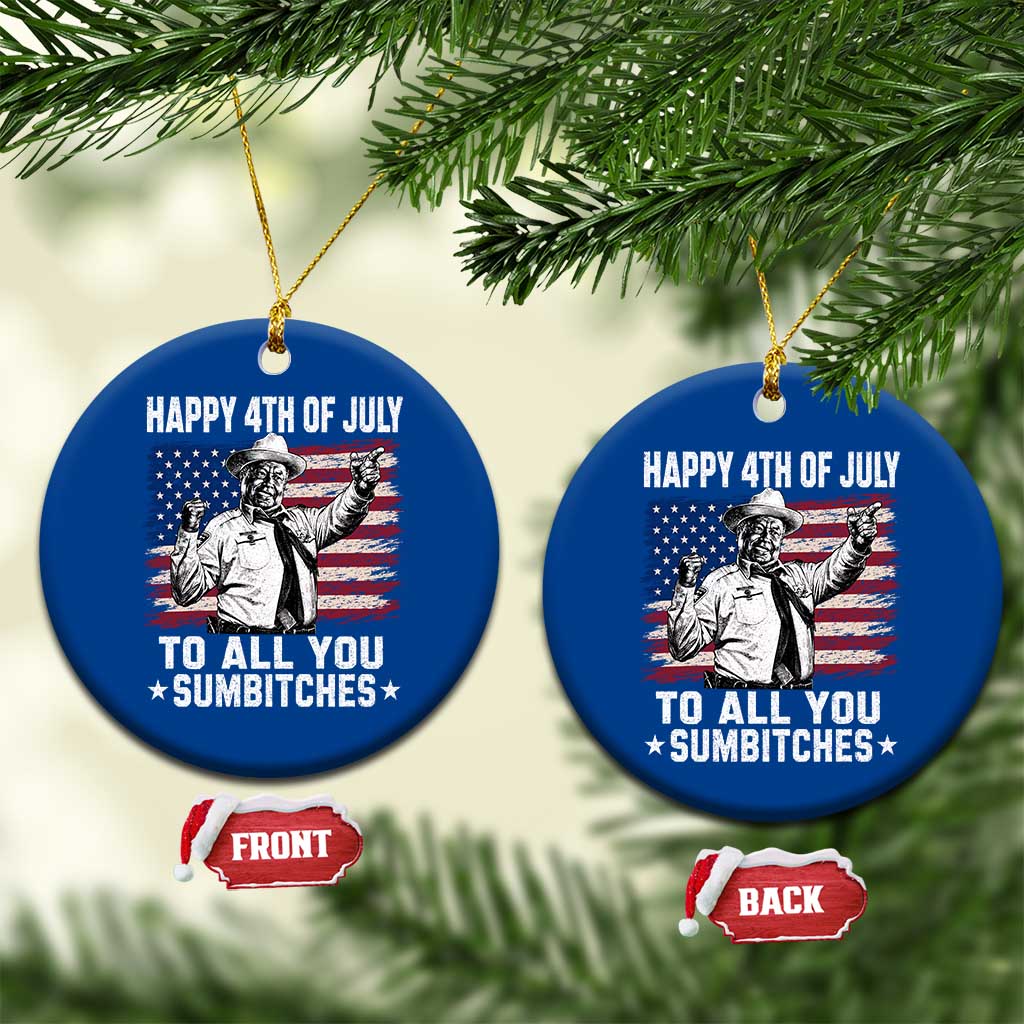 Happy 4th Of July To All You Sumbitches Ceramic Ornament Funny Independence Day Meme American Flag