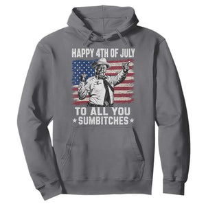 Happy 4th Of July To All You Sumbitches Hoodie Funny Independence Day Meme American Flag