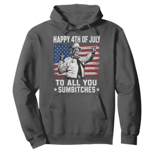 Happy 4th Of July To All You Sumbitches Hoodie Funny Independence Day Meme American Flag