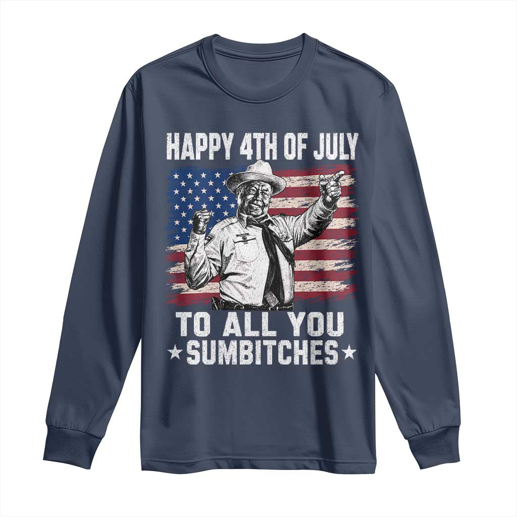 Happy 4th Of July To All You Sumbitches Long Sleeve Shirt Funny Independence Day Meme American Flag