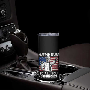 Happy 4th Of July To All You Sumbitches Skinny Tumbler Funny Independence Day Meme American Flag