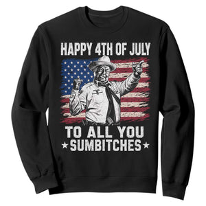 Happy 4th Of July To All You Sumbitches Sweatshirt Funny Independence Day Meme American Flag