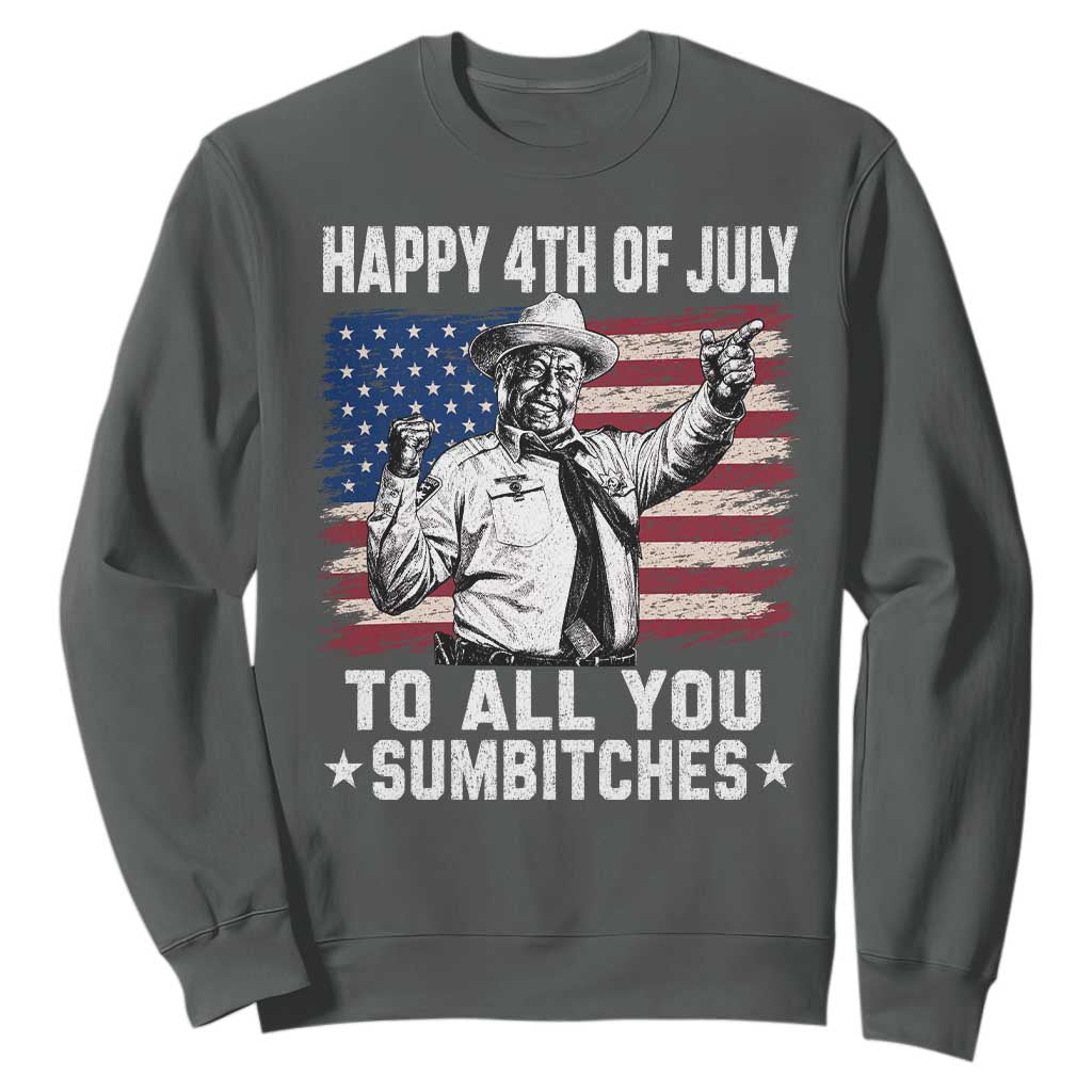 Happy 4th Of July To All You Sumbitches Sweatshirt Funny Independence Day Meme American Flag
