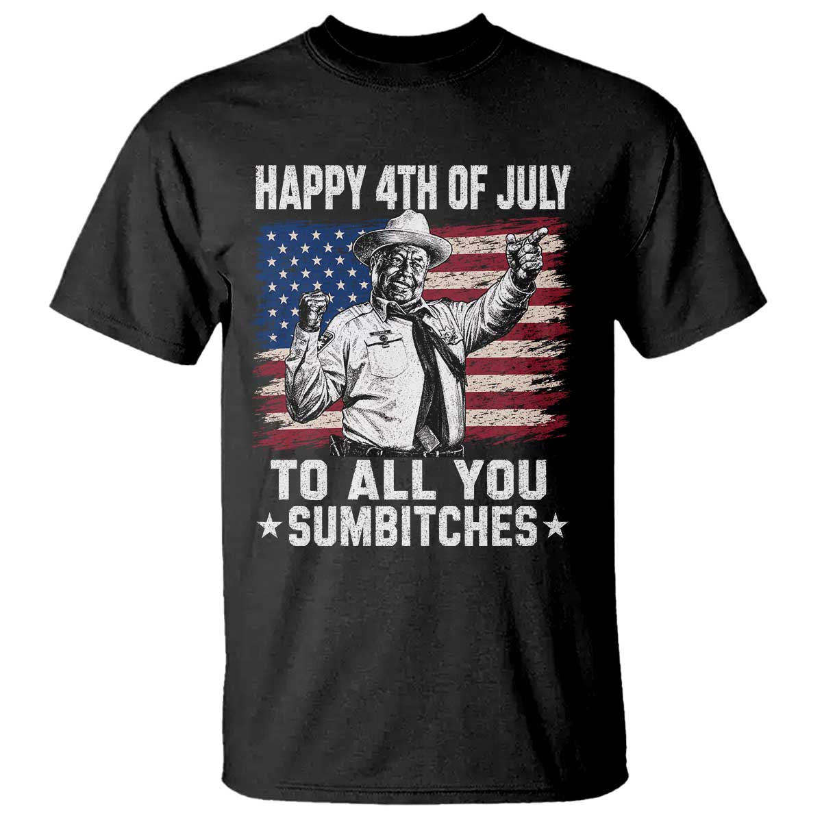 Happy 4th Of July To All You Sumbitches T Shirt Funny Independence Day Meme American Flag