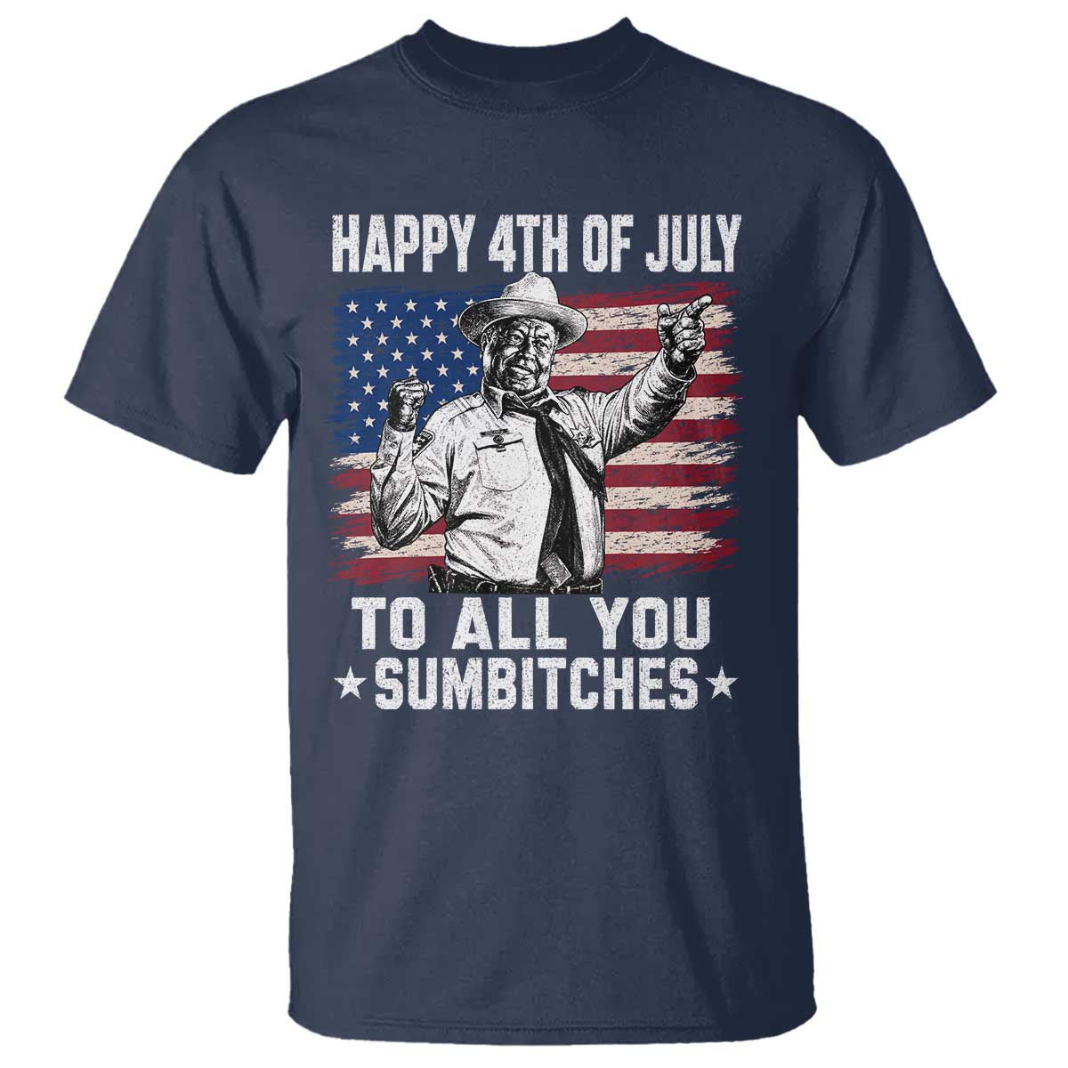 Happy 4th Of July To All You Sumbitches T Shirt Funny Independence Day Meme American Flag