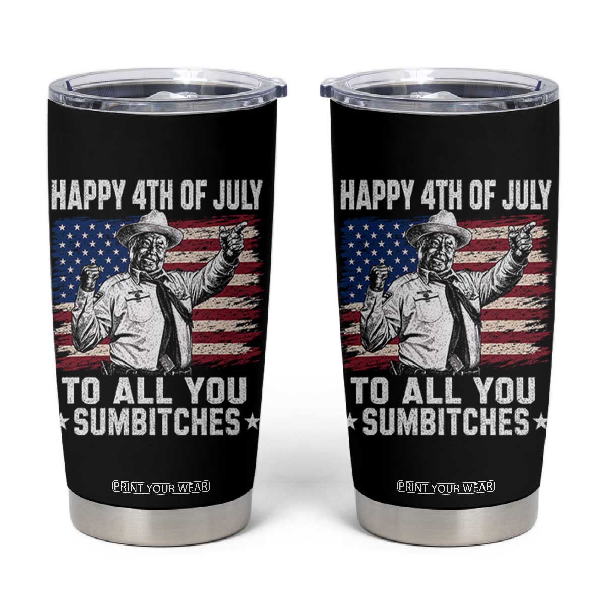 Happy 4th Of July To All You Sumbitches Tumbler Cup Funny Independence Day Meme American Flag