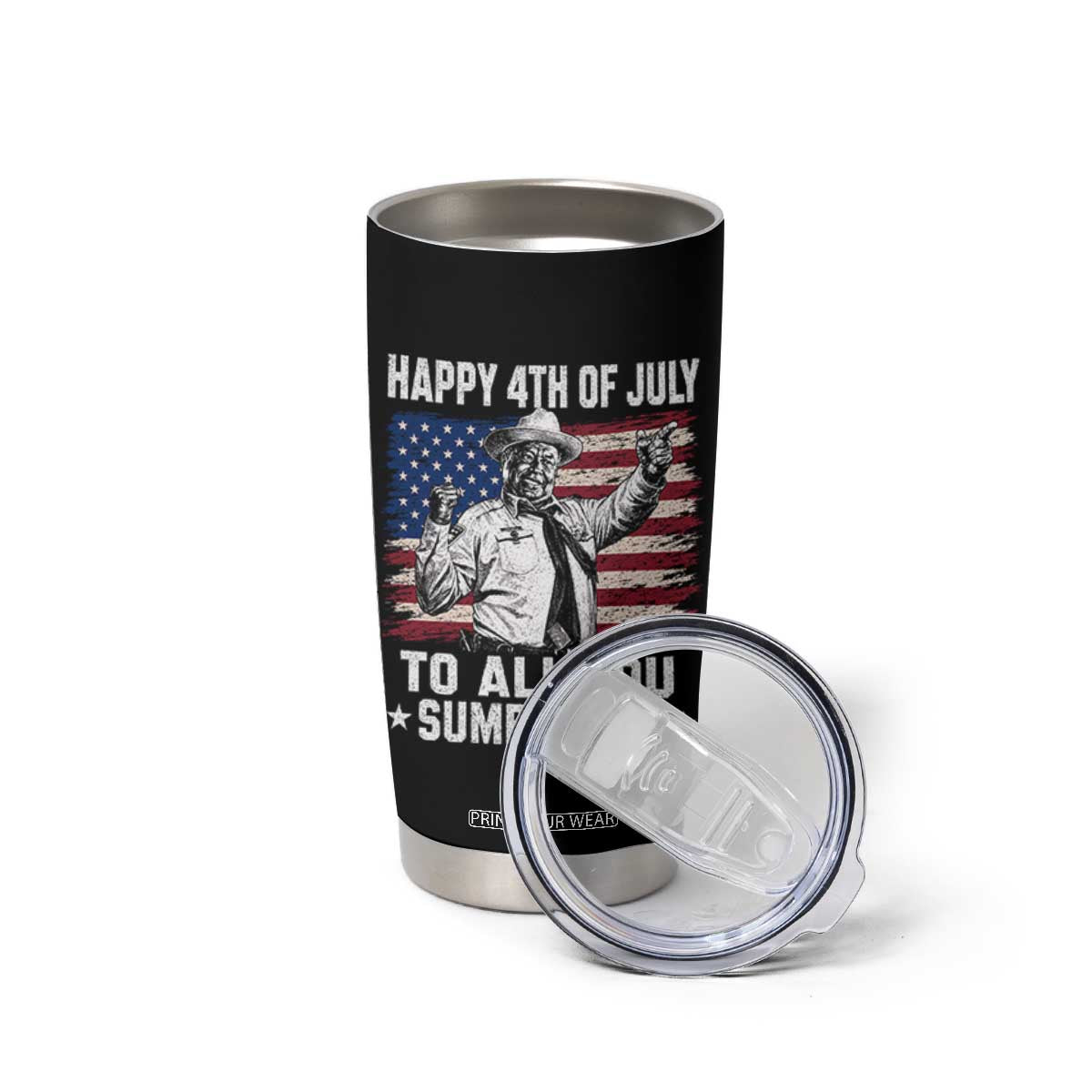 Happy 4th Of July To All You Sumbitches Tumbler Cup Funny Independence Day Meme American Flag