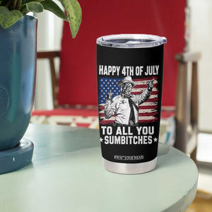 Happy 4th Of July To All You Sumbitches Tumbler Cup Funny Independence Day Meme American Flag