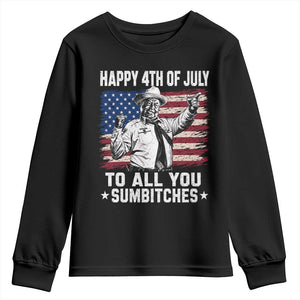 Happy 4th Of July To All You Sumbitches Youth Sweatshirt Funny Independence Day Meme American Flag