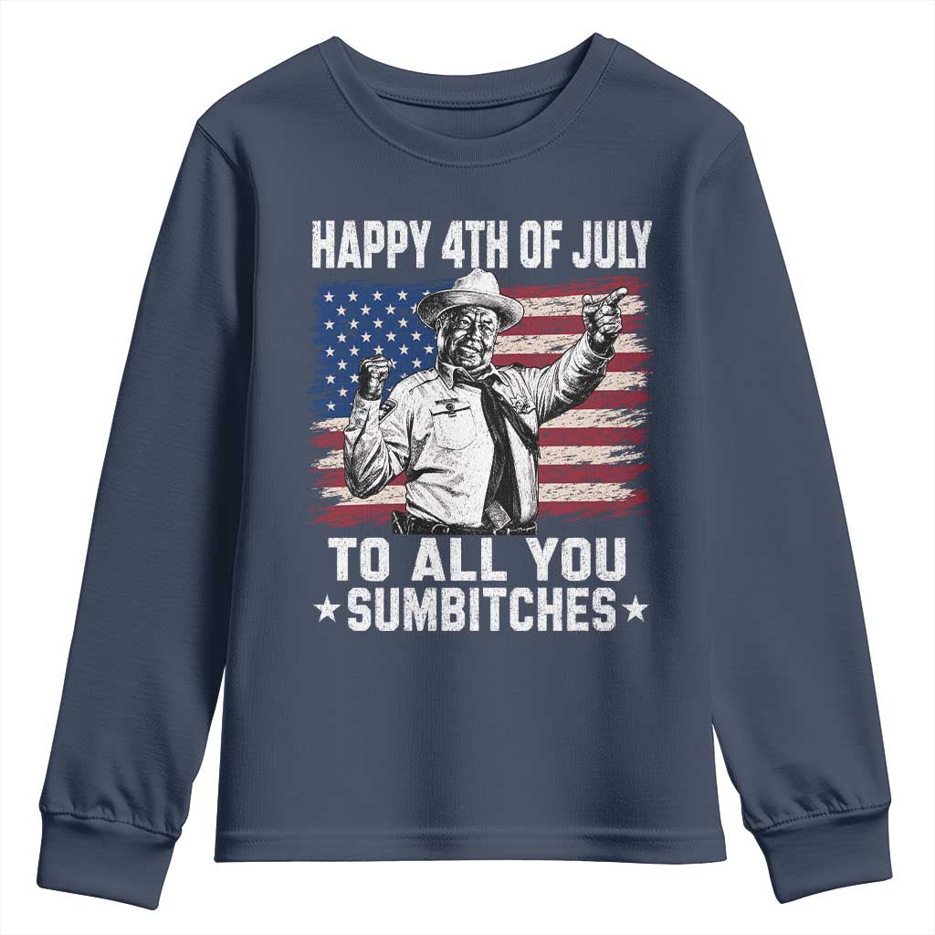Happy 4th Of July To All You Sumbitches Youth Sweatshirt Funny Independence Day Meme American Flag