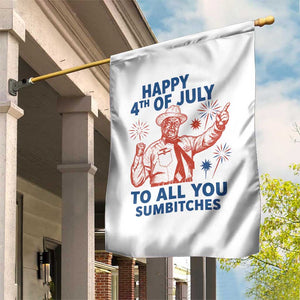Happy 4th Of July To All You Sumbitches Garden Flag Funny Independence Day Meme