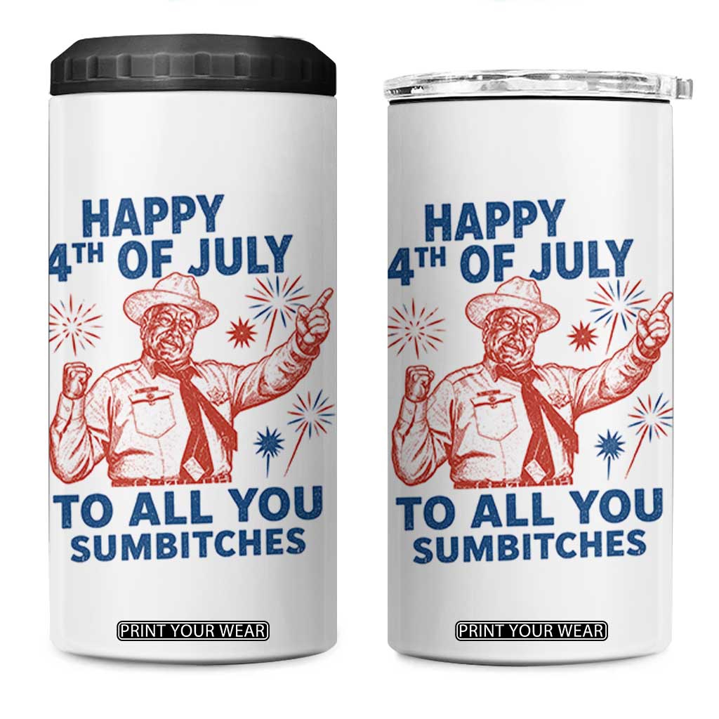 Happy 4th Of July To All You Sumbitches 4 in 1 Can Cooler Tumbler Funny Independence Day Meme TS10 One Size: 16 oz White Print Your Wear