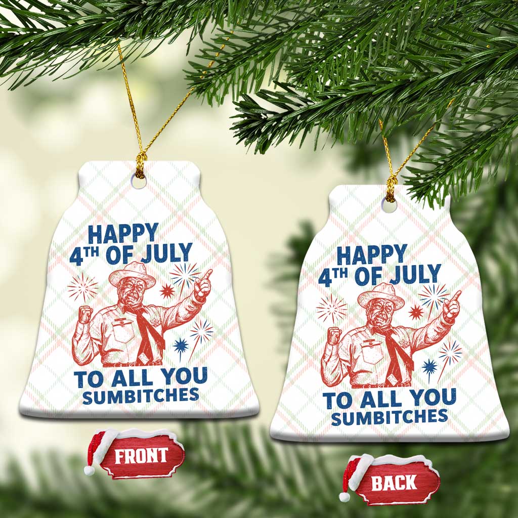 Happy 4th Of July To All You Sumbitches Ceramic Ornament Funny Independence Day Meme