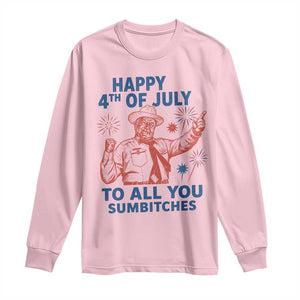 Happy 4th Of July To All You Sumbitches Long Sleeve Shirt Funny Independence Day Meme