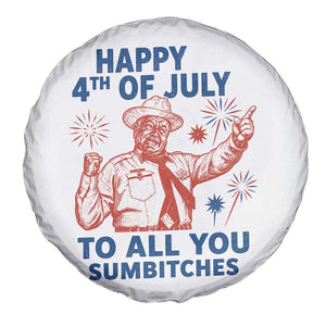 Happy 4th Of July To All You Sumbitches Spare Tire Cover Funny Independence Day Meme