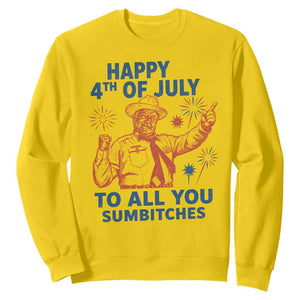 Happy 4th Of July To All You Sumbitches Sweatshirt Funny Independence Day Meme