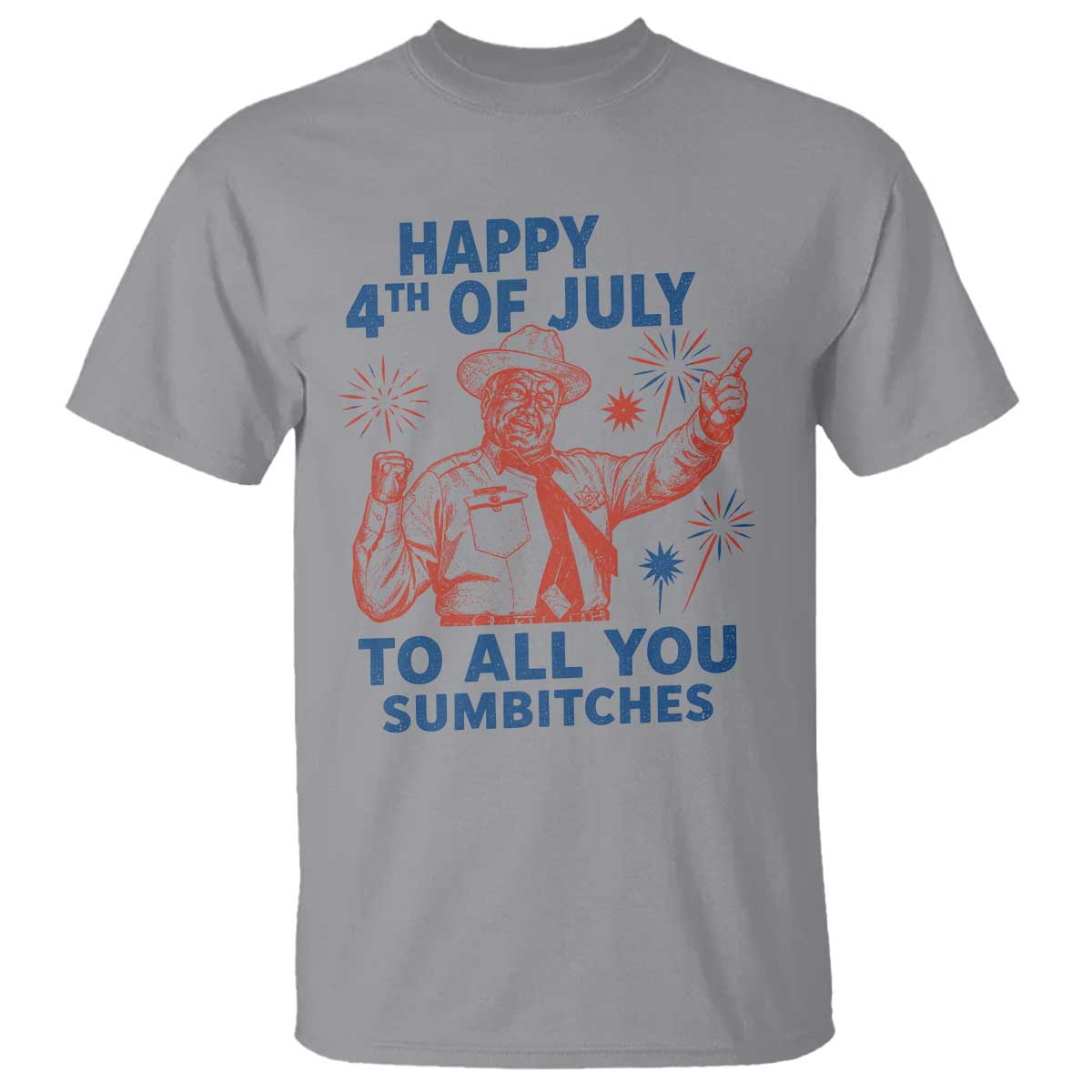 Happy 4th Of July To All You Sumbitches T Shirt Funny Independence Day Meme