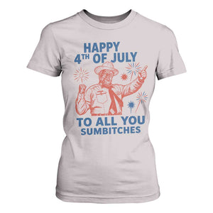 Happy 4th Of July To All You Sumbitches T Shirt For Women Funny Independence Day Meme
