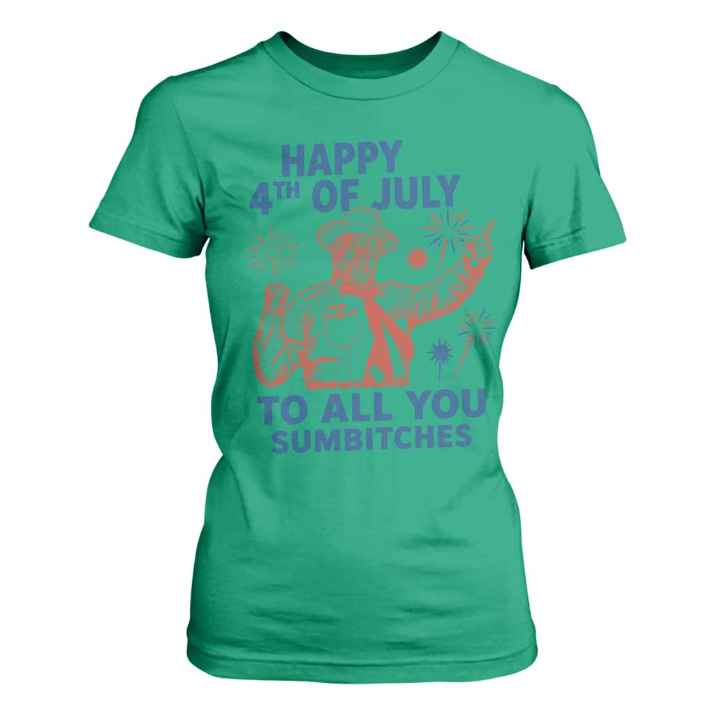 Happy 4th Of July To All You Sumbitches T Shirt For Women Funny Independence Day Meme
