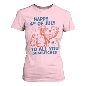 Happy 4th Of July To All You Sumbitches T Shirt For Women Funny Independence Day Meme